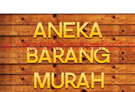 V KEMANA MENCARI BARANG MURAH ?