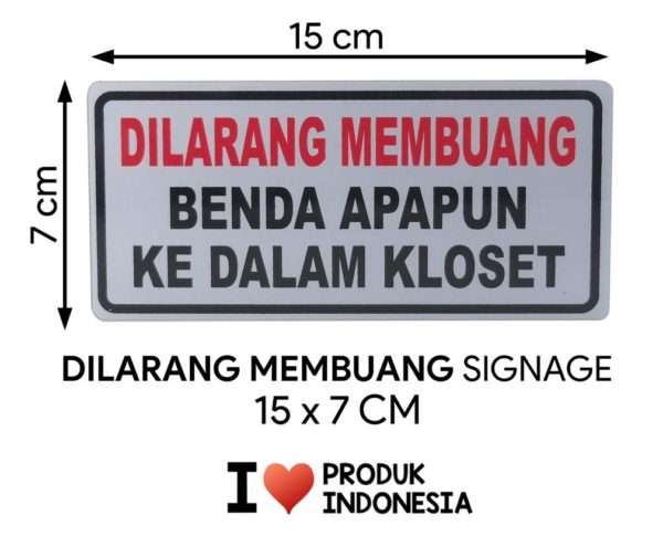 SIGNAGE / LOGO PERINGATAN TIDAK MEMBUANG APAPUN KE DALAM KLOSET 15X7 CM