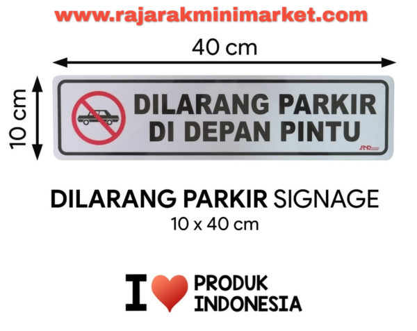 SIGNAGE / LOGO PERINGATAN DILARANG PARKIR DI DEPAN PINTU 10X40 CM