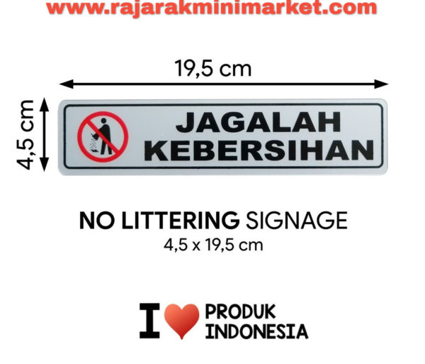 SIGNAGE / LOGO PERINGATAN JAGALAH KEBERSIHAN 4,5x19,5 CM