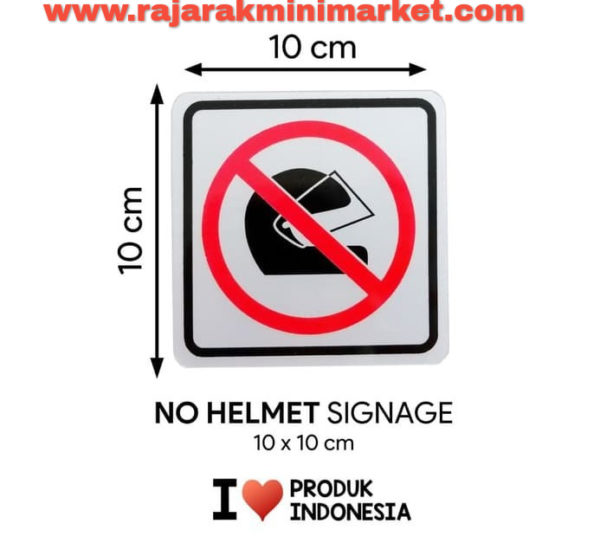 SIGNAGE / LOGO PERINGATAN DILARANG PAKAI HELM 10x10 CM